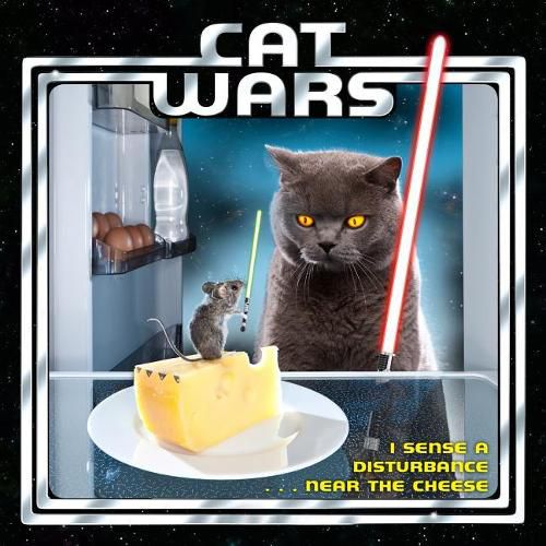 Cover image for Cat Wars: I sense a disturbance . . . near the cheese