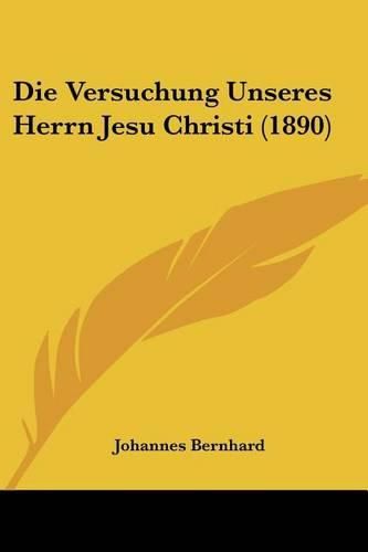 Cover image for Die Versuchung Unseres Herrn Jesu Christi (1890)