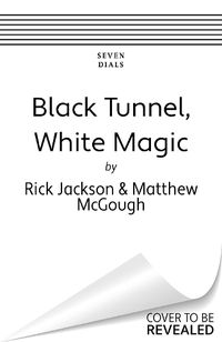 Cover image for Black Tunnel, White Magic