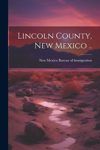 Cover image for Lincoln County, New Mexico ..