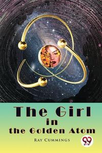 Cover image for The Girl in the Golden Atom