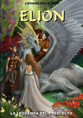 Cover image for Elion - La Leggenda Del Prescelto