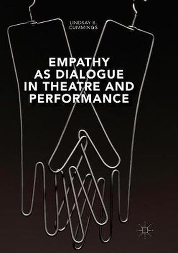 Cover image for Empathy as Dialogue in Theatre and Performance