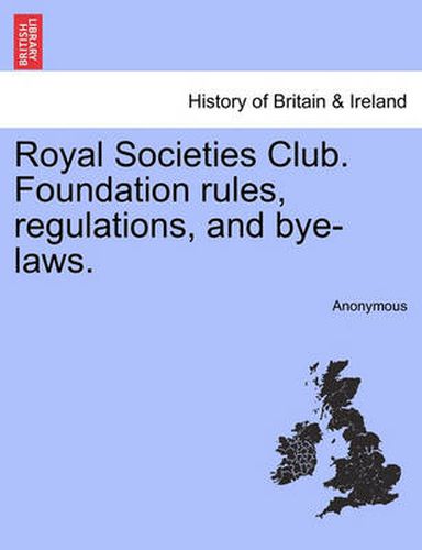 Cover image for Royal Societies Club. Foundation Rules, Regulations, and Bye-Laws.