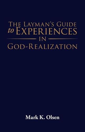 Cover image for The Layman's Guide to Experiences in God-Realization