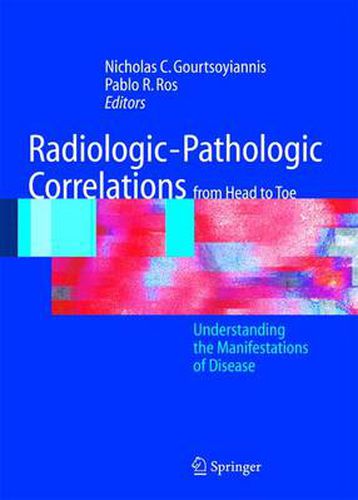 Cover image for Radiologic-Pathologic Correlations from Head to Toe: Understanding the Manifestations of Disease