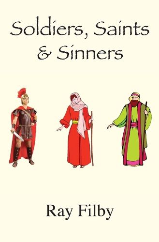 Cover image for Soldiers, Saints & Sinners: Background Biopics of Biblical Characters