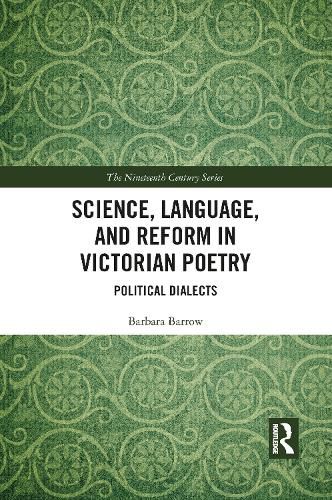 Cover image for Science, Language, and Reform in Victorian Poetry: Political Dialects