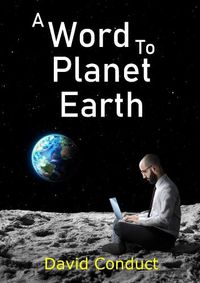 Cover image for A Word to Planet Earth