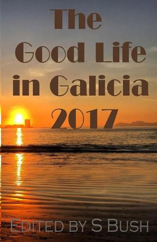 Cover image for The Good Life in Galicia 2017: An Anthology