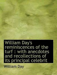 Cover image for William Day's Reminiscences of the Turf