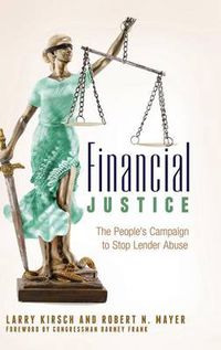 Cover image for Financial Justice: The People's Campaign to Stop Lender Abuse