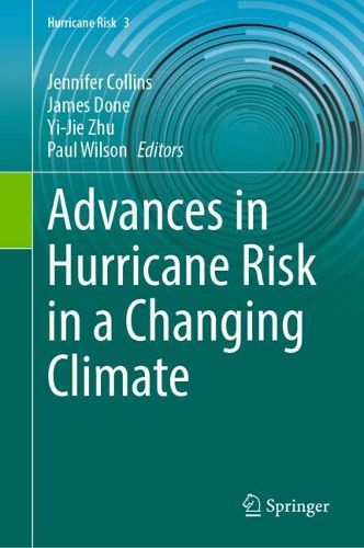 Cover image for Advances in Hurricane Risk in a Changing Climate
