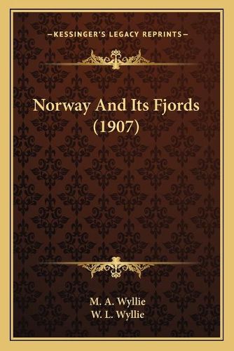 Cover image for Norway and Its Fjords (1907)