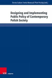 Cover image for Designing and Implementing Public Policy of Contemporary Polish Society: Selected Problems