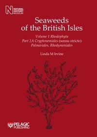 Cover image for Seaweeds of the British Isles: Rhodophyta: Cryptonemiales (Sensu Stricto) Palmariales, Rhodymeniales