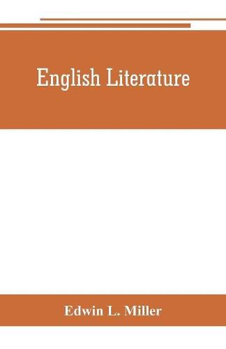 Cover image for English literature: an introduction and guide to the best English books: a handbook for schools and readers