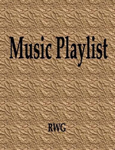 Music Playlist: 50 Pages 8.5 X 11