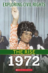 Cover image for The Rise: 1972 (Exploring Civil Rights)