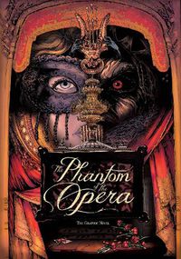 Cover image for The Phantom of the Opera: The Graphic Novel