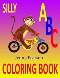 Cover image for Silly ABC Coloring Book: Learn to Write the Alphabet