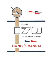 Cover image for Cessna 170 52, 53, 54 and 55 Models Owner's Manual
