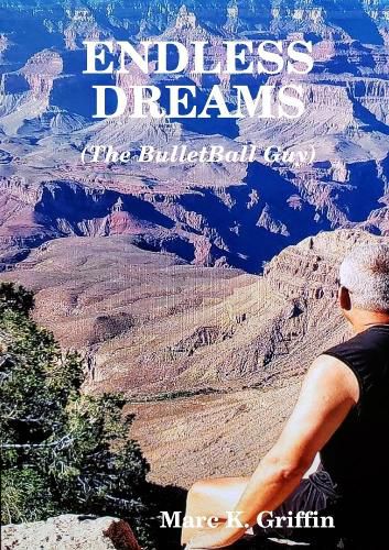 Cover image for ENDLESS DREAMS (The BulletBall Guy)