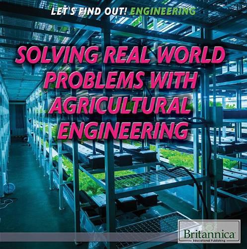 Solving Real World Problems with Agricultural Engineering