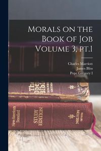 Cover image for Morals on the Book of Job Volume 3, pt.1