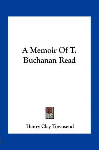 A Memoir of T. Buchanan Read