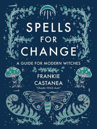 Cover image for Spells for Change: A Guide for Modern Witches