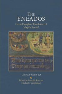 Cover image for Eneados: Gavin Douglas's Translation of Virgil's Aeneid: Volume II: Books I-VII