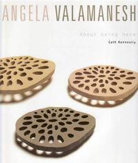 Cover image for Angela Valamanesh: About Being Here