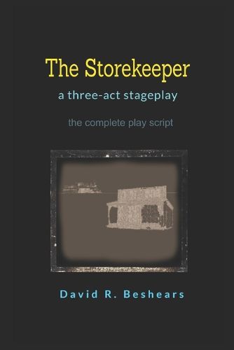 Cover image for The Storekeeper: A Stage Play in Three Acts