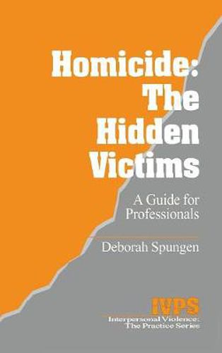 Cover image for Homicide: The Hidden Victims: A Resource for Professionals