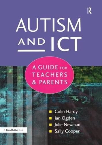 Cover image for Autism and ICT: A Guide for Teachers and Parents