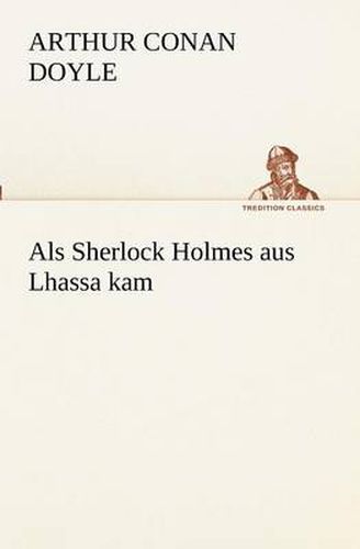 Cover image for ALS Sherlock Holmes Aus Lhassa Kam