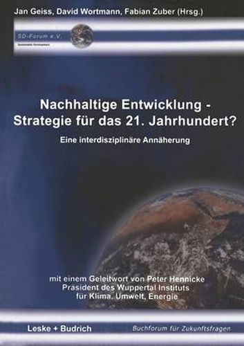 Cover image for Nachhaltige Entwicklung -- Strategie Fur Das 21. Jahrhundert?: Eine Interdisziplinare Annaherung