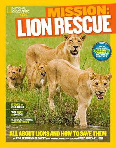 Cover image for Mission: Lion Rescue: All About Lions and How to Save Them