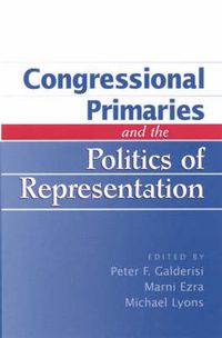 Cover image for Congressional Primaries and the Politics of Representation