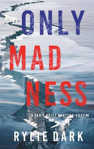 Cover image for Only Madness (A Sadie Price FBI Suspense Thriller-Book 6)