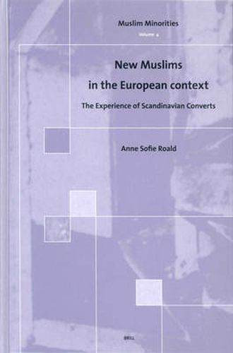 Cover image for New Muslims in the European Context: The Experience of Scandinavian Converts