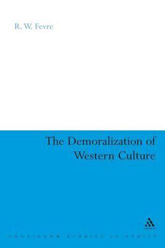 Cover image for The Demoralization of Western Culture