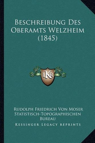 Cover image for Beschreibung Des Oberamts Welzheim (1845)