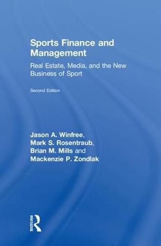 Cover image for Sports Finance and Management: Real Estate, Media, and the New Business of Sport, Second Edition