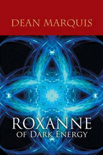 Cover image for Roxanne of Dark Energy