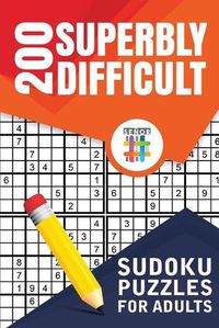 Cover image for 200 Superbly Difficult Sudoku Puzzles for Adults