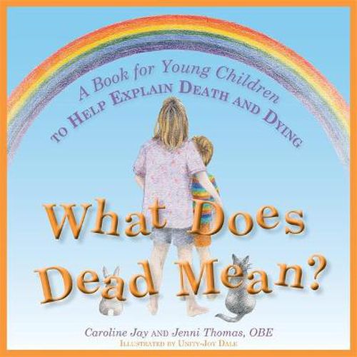 Cover image for What Does Dead Mean?: A Book for Young Children to Help Explain Death and Dying