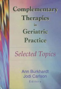 Cover image for Complementary Therapies in Geriatric Practice: Selected Topics