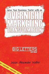 Cover image for Overnight Marketing Transformation